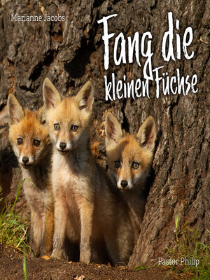 cover image of Fang die kleinen Füchse